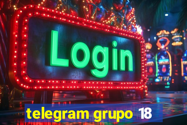 telegram grupo 18